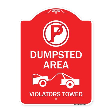 Signmission Dumpster No Parking Dumpster Area Violators Towed With Graphic, Red & White, A-DES-RW-1824-24120 A-DES-RW-1824-24120